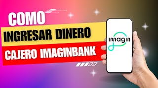 Como Ingresar Dinero En Un Cajero Imaginbank [upl. by Youngman722]