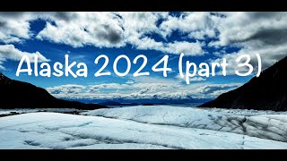 Alaska 2024 part 3 [upl. by Surtimed]