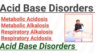 Acid Base Disorders all details Metabolic acidosis Metabolic Alkalosis [upl. by Atled]