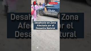 Desahucio en Zona Afectada por la Riada [upl. by Larina]