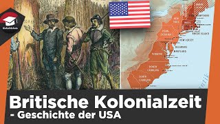 Geschichte der USA  die Britische Kolonialzeit einfach erklärt  Siedlungen Wirtschaft Politik [upl. by Ahsiral]