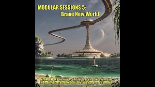 MODULAR SESSIONS 5 quotBrave New Worldquot extracts from the CDonly release [upl. by Analram]