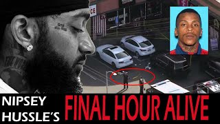 Nipsey Hussle’s Final Hour Alive [upl. by Etteuqram580]