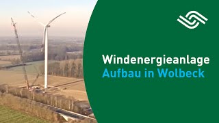 Stadtwerke Münster  Aufbau der Windenergieanlage in Wolbeck [upl. by Ydnil]