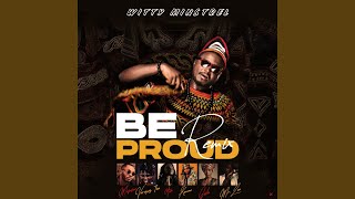 Be Proud Remix [upl. by Beekman]