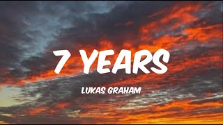 Lukas Graham  7 Years Lyrics [upl. by Kesia131]