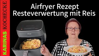 Airfryer Rezepte für alle Schnell einfach histaminarm amp vegetarisch  Resteverwertung mit Reis [upl. by Adnyl]