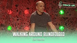 Walking Around Blindfolded With Carl Barron  Carl Baron  Crack Up [upl. by Ayatan]