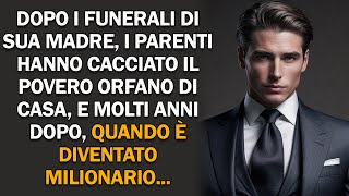 Dopo il funerale di sua madre parenti hanno cacciato il povero orfano Anni dopo [upl. by Helms]