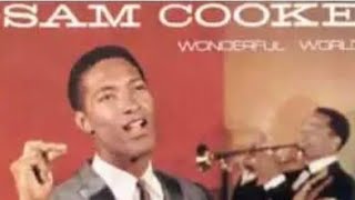 Sam Cooke  Wonderful World [upl. by Neel]