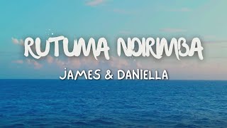 Rutuma ndirimba  by James amp Daniella  Lyrics Video [upl. by Euphemiah]