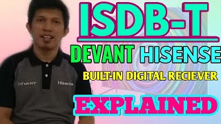 ISDBT DIGITAL RECIEVER FOR DEVANT AND HISENSE TV  BUILTIN  NO SET UP BOXES  EXPLAINED TAGALOG [upl. by Oehsen70]