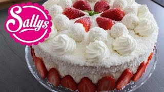 Muttertagstorte  ErdbeerKokosTorte mit Raffaello  Mothers Day Torte zum Muttertag  Sallys Welt [upl. by Ymeon]