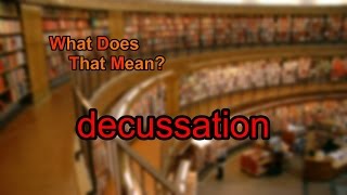 What does decussation mean [upl. by Acirne]