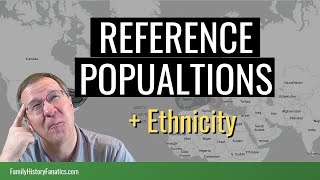 Blame Reference Populations If Your DNA Ethnicity Results Are Wrong [upl. by Yennep]