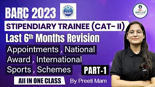 BARC Stipendiary Trainee Category 2  BARC Last 6 Months Current Affairs 2023  GK by Preeti Mam [upl. by Hpseoj]