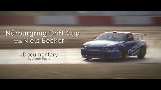 Nürburgring Drift Cup with Niels Becker  Documentary [upl. by Natanoj188]