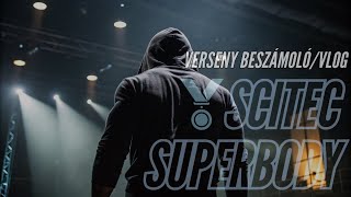 SCITEC SUPERBODY 2024 BESZÁMOLÓ VERSENY ELŐTTI VLOG II TWB [upl. by Nodlehs]