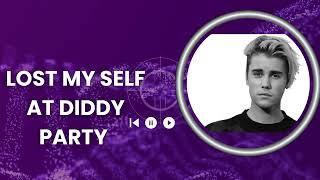 I lost Myself at Diddy party  Justin Bieber Official Lyrics Video [upl. by Dinerman137]