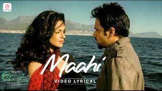 Maahi  Lyric Video  Raaz 2  Emraan Hashmi  Kangana Ranaut  Toshi amp Sharib Sabri  Mohit Suri [upl. by Sacul]