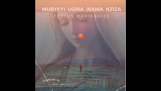 BIKIRA MARIYA UTUGIRA INAMA NZIZA BY Festus MANIRAKIZA [upl. by Andryc]