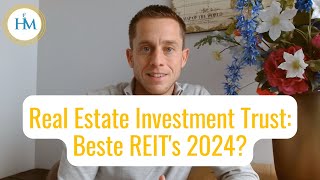 Beste REITs 2024  Beleggen in Real Estate Investment Trust REIT  Beste Vastgoedfondsen reit [upl. by Lanie]