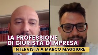 La professione di giurista impresa intervista a Marco Maggiore [upl. by Ammann]