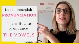 Luxembourgish Pronunciation Learn How to Pronounce the Luxembourgish Vowels [upl. by Aneert428]