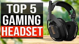 TOP 5 Best Gaming Headsets 2024 [upl. by Haase]