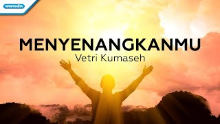 MenyenangkanMu  Vetri Kumaseh with lyric [upl. by Mraz]