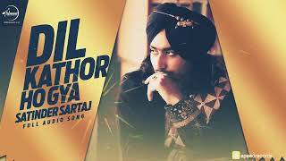 Dil Pehlan Jeha New song   Full Audio Song  Satinder Sartaaj [upl. by Dorcy1]