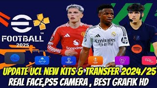 Efootball PES 2025 PPSSPP Update UCL New Kits amp Transfer 202425 Season Ps5 Camera Best Grafik HD [upl. by Iadahs533]