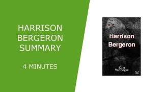 Harrison Bergeron Summary [upl. by Wendolyn]