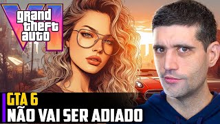 GTA 6 não vai ser ADIADO confirmada a DATA pela TakeTwo [upl. by Kila]