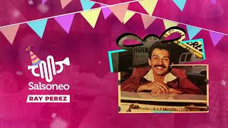 Feliz Cumpleaños  Ray Perez  Salsa para Cumpleañeros [upl. by Eirhtug]