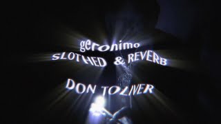 geronimo  don toliver  slothed  reverb [upl. by Ash]