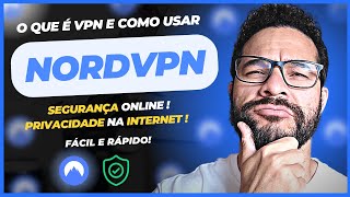 ✅ NordVPN O que é uma VPN e Como Funciona Tudo o que Você Precisa Saber [upl. by Allekim57]