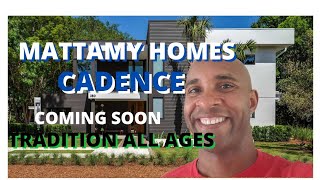 Mattamy Homes Cadence Coming This Fall  Tradition Port St Lucie FL [upl. by Fiedling]