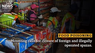 Food Poisoning  Calls to close illegally operated spaza shops [upl. by Hcardahs844]