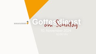 Gottesdienst am Sonntag  10112024  Freikirche HD [upl. by Dinah]