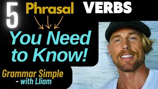 5 Phrasal Verbs You Need to Know [upl. by Bayly]