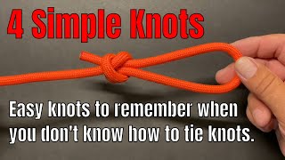 4 Easy Knots  Knots you can tie when you dont know how to tie knots [upl. by Aynodal652]