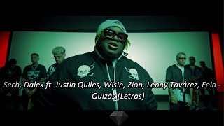 Sech ft Dalex Justin Quiles Wisin Zion Lenny Tavárez Feid  Quizás LetrasLyrics [upl. by Rosalynd624]