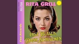 Erst blasen dann schlucken feat Rita Grill [upl. by Starling797]