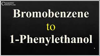 Bromobenzene to 1Phenylethanol  Conversions of Organic Chemistry [upl. by Mackintosh113]