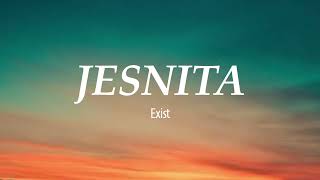 Exist  Jesnita [upl. by Lewak]