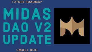 MIDAS DAO V2 UPDATE  FUTURE ROADMAP  UNSTAKING GLITCH [upl. by Huba]