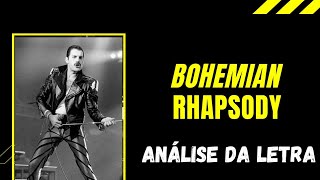 Bohemian Rhapsody  significado da letra [upl. by Rramahs]