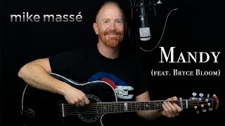 Mandy acoustic Barry Manilow cover  Mike Massé feat Bryce Bloom [upl. by Alexandre334]