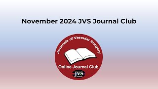 November 2024 JVS Journal Club [upl. by Naomi]